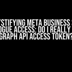 Demystifying Meta Business Suite Catalogue Access: Do I Really Need a Graph API Access Token?