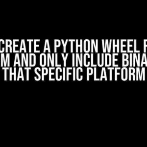 How to Create a Python Wheel for Each Platform and Only Include Binaries for that Specific Platform