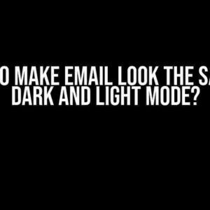 How to Make Email Look the Same in Dark and Light Mode?