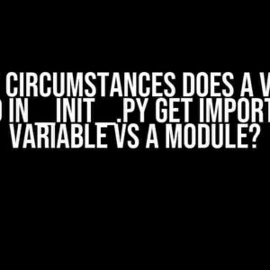 In what circumstances does a variable defined in __init__.py get imported as a variable vs a module?